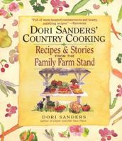 Dori Sanders' Country Cooking: Recipes and Stories from the Family Farm Stand