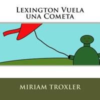 Lexington Vuela una Cometa 1536960500 Book Cover