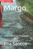 Margo: Una historia de "Prejuicios rotos" B0B8VFX18W Book Cover