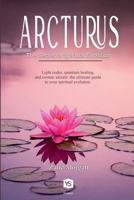 Arcturus - The Secret of Spiritual Evolution 6599810691 Book Cover