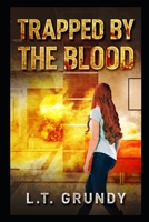 Trapped By The Blood Book 4 B0BSFYR3NM Book Cover