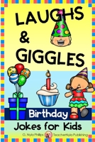 Birthday Jokes for Kids: A Gift of Birthday Jokes! (Themed Joke Books) B0858SL6XM Book Cover