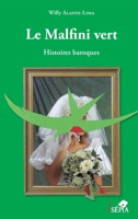 Le Malfini vert: Histoires baroques (French Edition) 2842802756 Book Cover
