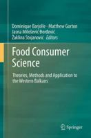 Food Consumer Science: Theories, Methods and Application to the Western Balkans 9400759452 Book Cover
