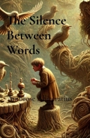 The Silence Between Words B0F35QN78D Book Cover