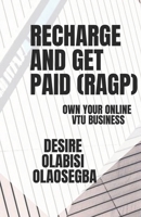 Recharge and Get Paid: Own Your Online Vtu Business B08RB6LM6S Book Cover