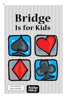 Bridge Is for Kids: Black and White Print Version 0692429921 Book Cover