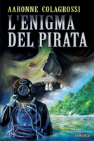 L'Enigma del Pirata (Collana Storia di un pirata) B084YBQL81 Book Cover