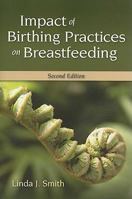 Impact of Birthing Practices on Breastfeeding 0763763748 Book Cover