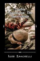 Zombie Apocalypse: The Survivalists 1497421292 Book Cover