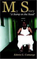 My Story: A Bump on the Road 0595392903 Book Cover