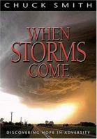When Storms Come: Discovering Hope in Adversity 0529123363 Book Cover