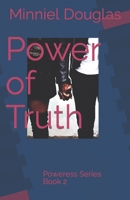 Power of Truth: Poweress Series Book 2 1736687441 Book Cover