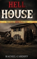 Hell House: How one woman rewrote her story B0HB27GWC6 Book Cover