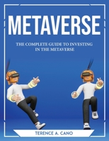 Metaverse: The Complete Guide to Investing in the Metaverse 1804769819 Book Cover