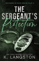 The Sergeant's Protection 1548074152 Book Cover