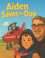 Aiden Saves The Day B0G7G3RMSF Book Cover
