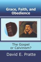 Grace, Faith, and Obedience 1495444201 Book Cover