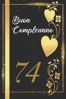 BUON COMPLEANNO 74: Anni | Libro per gli ospiti |120 Pagine | Regalo per il compleanno (Italian Edition) B0857BFYML Book Cover