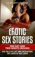Explicit Erotic Sex Stories: ONE DAY AND TWO NIGHTS (ROUGH) She falls in lust and encounters the lover of her lover 1802358064 Book Cover