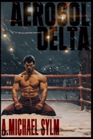 Aerosol Delta B0C4SHQ48G Book Cover