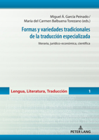 Formas y variedades tradicionales de la traducción especializada: literaria, jurídico-económica, científica (Lengua, Literatura, Traducción/ ... Literature, Translation, 1) 3631864167 Book Cover