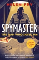 Spymaster: The Man Who Saved MI6 0300266979 Book Cover