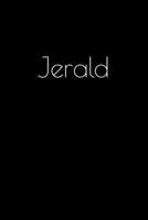 Jerald: Notebook / Journal / Diary - 6 x 9 inches (15,24 x 22,86 cm), 150 pages. Personalized for Jerald. 1694027422 Book Cover