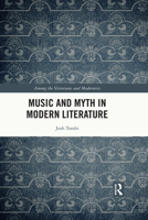 Music and Myth in Modern Literature 0367550822 Book Cover
