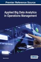 Applied Big Data Analytics in Operations Management 1522508864 Book Cover
