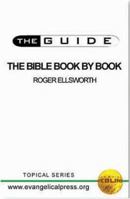 The Guide to the Bible Book by Book (Guide (Evangelical Press)) 0852344864 Book Cover