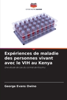 Expériences de maladie des personnes vivant avec le VIH au Kenya (French Edition) 6202433264 Book Cover