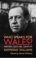 Who Speaks for Wales?: Nation, Culture, Identity 0708317847 Book Cover