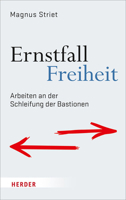 Ernstfall Freiheit: Arbeiten an Der Schleifung Der Bastionen 3451381591 Book Cover