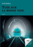 Tuée sur la bonne voie 2381271384 Book Cover