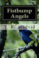 Fistbump Angels 1478187646 Book Cover
