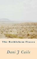 The Bethlehem Fiasco 1469989158 Book Cover