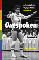 Outspoken: A Journey from Olympic Athlete to Activist 0889715068 Book Cover