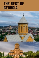 The Best of Georgia: A Comprehensive Georgia Travel Guide B0C1JDD8Q6 Book Cover