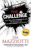 The Challenge: How 144 Letters Changed My Life, the Life of My Son, and Will Change Your Life Too 1640853170 Book Cover