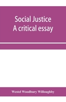 Social Justice: A Critical Essay 9353958237 Book Cover