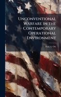 Unconventional Warfare in the Contemporary Operational Environment 1025124898 Book Cover