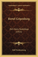 Bertel Gripenberg: Och Hans Skaldskap (1921) 1160807396 Book Cover