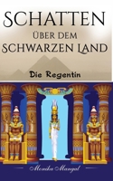 Schatten �ber Dem Schwarzen Land: Die Regentin 1717517196 Book Cover