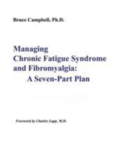 The Cfids/Fibromyalgia Self-Help Book: A Self-Management Program for Chronic Fatigure Syndrome and Fibromyalgia 0970526717 Book Cover