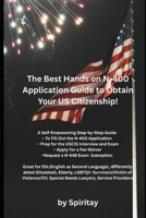 The Best Hands On N-400 Application Guide To Obtain Your US Citizenship: A Self-Empowering Step-by-Step Guide B0F4PMG8TH Book Cover