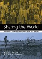 Sharing the World: Sustainable Living and Global Equity in the 21st Century 1853834637 Book Cover