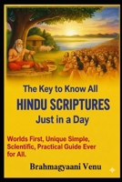The Key to Know All HINDU SCRIPTURES: Just in a Day B0GC6KN1GG Book Cover