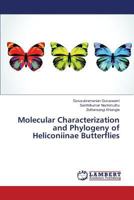 Molecular Characterization and Phylogeny of Heliconiinae Butterflies 3659822825 Book Cover