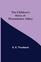 The Children's Story of Westminster Abbey 9355118996 Book Cover